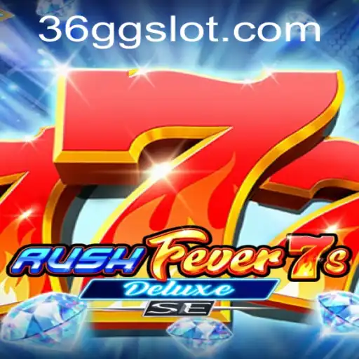 Experience the Thrill of RushFever7sDeluxeSE: A Comprehensive Guide to the Game